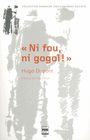 Ni fou, ni gogol ! : Orientation et vie en ITEP