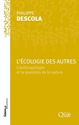 L'écologie des autres: L'anthropologie et la question de la nature.