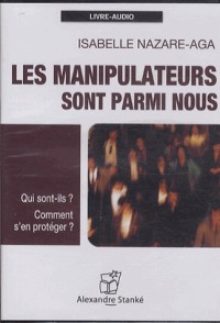 Les manipulateurs sont parmi nous