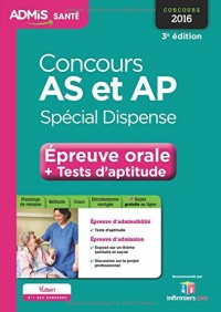 Concours AS et AP - Spécial dispense - Épreuve orale et tests d'aptitude - Tout-en-un - Aide-soignant et Auxiliaire de puériculture - Concours 2016