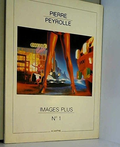 PIERRE PEYROLLE: IMAGES PLUS NO. 1. [9782905224019]