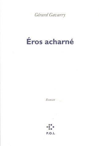 Éros acharné