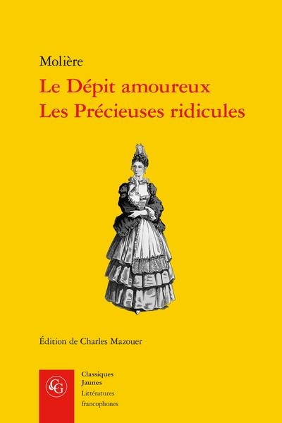 Le dépit amoureux, les précieuses ridicules