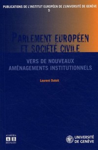 Parlement européen et société civile : Vers de nouveaux aménagements institutionnels