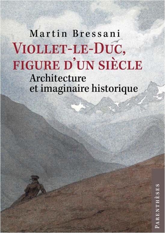 Viollet-le-Duc, figure d’un siècle - Architecture et imagina