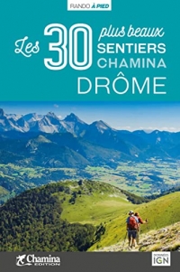 Drôme: Les 30 plus beaux sentiers