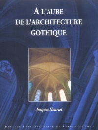 A l'aube de l'architecture gothique