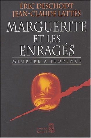 Marguerite et les Enragés : Meurtre à Florence