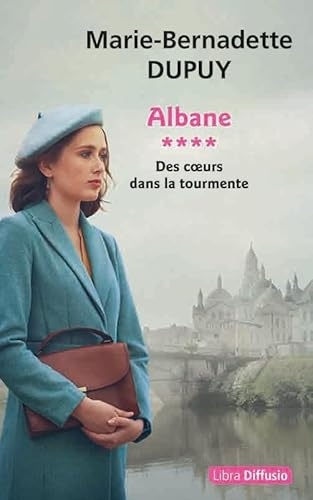 Albane T4 Des cœurs dans la tourmente