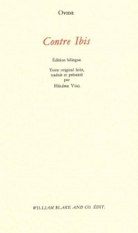 Contre Ibis, Edition bilingue: Texte original latin, traduit et présenté par Hélène Vial.