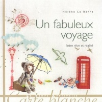 Un fabuleux voyage - Entre rêve et réalité