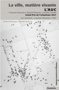 La ville, matière vivante - L’AUC, Grand Prix de l’urbanisme