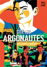 Cité Les Argonautes, Tome 03: Un été dans le quartier
