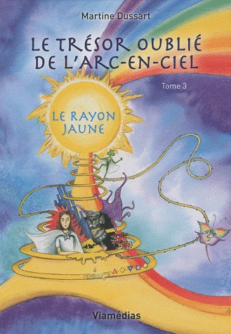 Le trésor oublié de l'arc-en-ciel, Tome 3 : Le rayon jaune