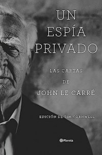 Un espía privado: Las cartas de John le Carré