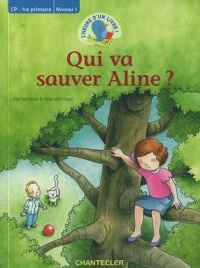 Qui va sauver Aline? L'heure d'un livre CP