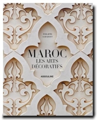 Maroc: Les Arts Décoratifs