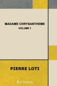 Madame Chrysantheme — Volume 1