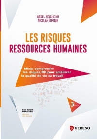 Les risques ressources humaines: Mieux les comprendre pour améliorer la qualité de vie au travail