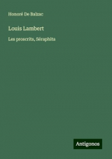 Louis Lambert: Les proscrits, Séraphita