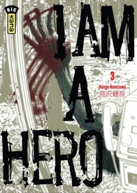 I am a Hero Vol.3