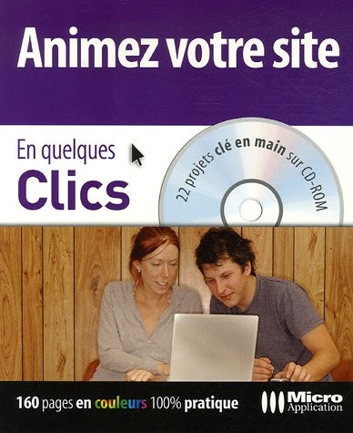 Animez votre site : 22 Projets clé en main (1Cédérom)