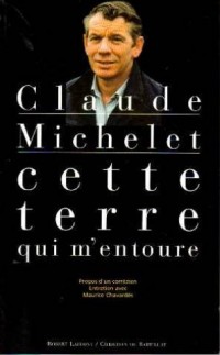 Cette terre qui m'entoure : Propos d'un Corrézien, entretien avec Maurice Chavardès