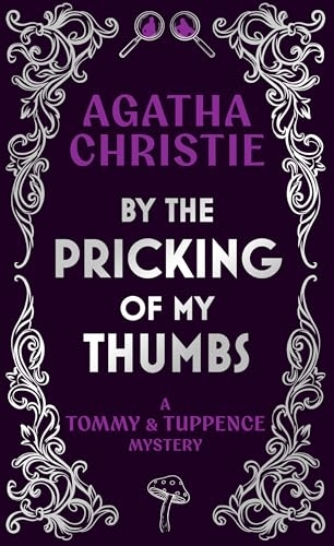 By the Pricking of My Thumbs: A Tommy & Tuppence Mystery