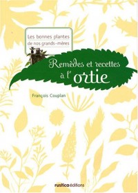 Remèdes et recettes à l'ortie