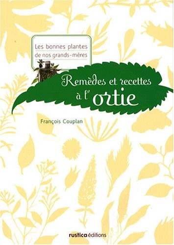 Remèdes et recettes à l'ortie