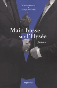 MAIN BASSE SUR L'ELYSEE