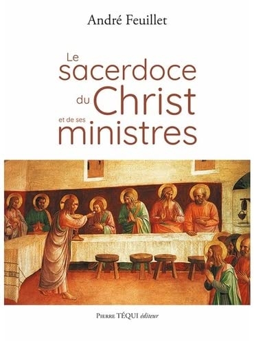 Le sacerdoce du Christ et de ses ministres