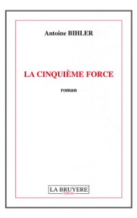 La cinquième force