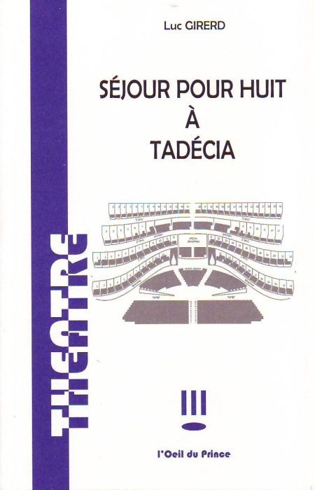 Sejour pour Huit a Tadecia