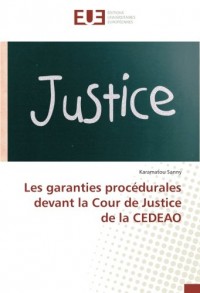 Les garanties procédurales devant la Cour de Justice de la CEDEAO
