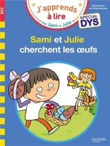 Sami et Julie- Spécial DYS (dyslexie) Sami et Julie cherchent les oeufs [Poche]