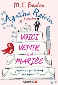 Agatha Raisin 20 - Voici venir la mariée