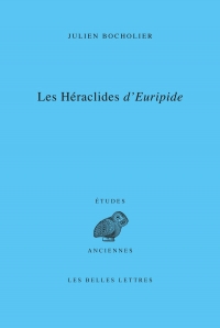 Les Héraclides d'Euripide: Edition, traduction et commentaire