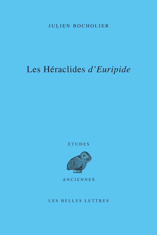 Les Héraclides d'Euripide: Edition, traduction et commentaire