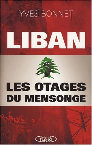 LIBAN LES OTAGES DU MENSONGE