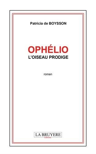Ophélio l'oiseau prodige