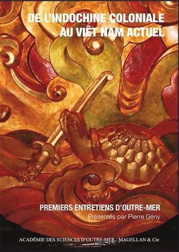 De l'Indochine Coloniale au Viet Nam Actuel