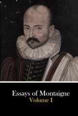 Essays of Montaigne: Volume I
