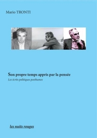 Son propre temps appris par la pensée: Les écrits politiques posthumes
