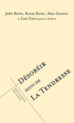 Désobéir suivi de La tendresse