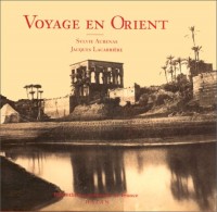 Voyage en Orient. Photographies, 1850-1880