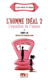 L'homme idéal ? L'équation de l'amour