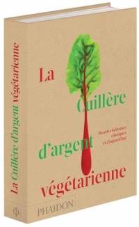 La Cuillere d'Argent Vegetarienne - Recettes Italiennes Classiques et d'Aujourd'Hui