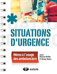 Situations d'urgence : mémo à l'usage des ambulanciers