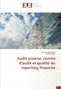 Audit interne, comité d'audit et qualité du reporting financier